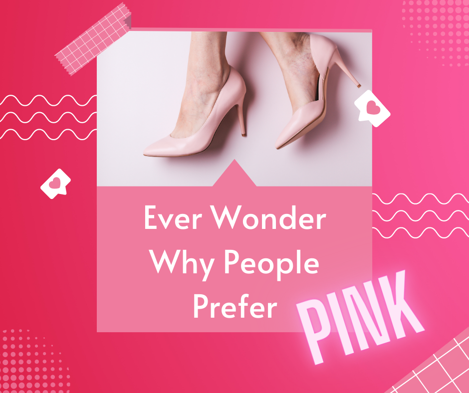 Women Choose Pink because of many reason