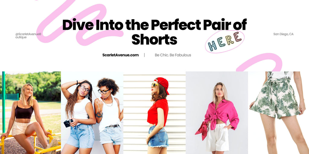 Find the perfect pair of cute shorts at scarlet avenue