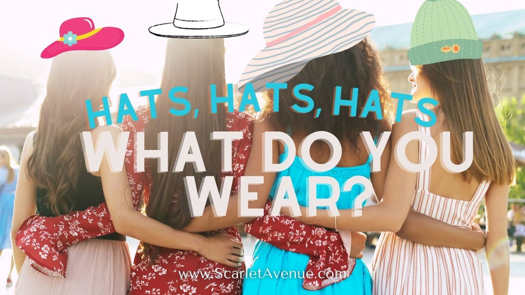 Styles of hats for women - scarlet avenue